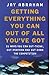 Getting Everything You Can Out of All You'Ve Got  by Jay Abraham