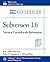 Subversion 1.6 Official Guide - Version Control with Subversion