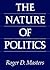 The Nature of Politics by Roger D. Masters