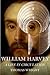 William Harvey: A Life in C...