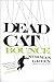Dead Cat Bounce by Norman Green