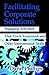Facilitating Corporate Solutions: Activities to Teach Soft Skills