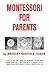 Montessori for Parents by Dorothy Canfield Fisher