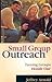 Small Group Outreach: Turning Groups Inside Out