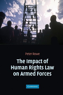 The Impact of Human Rights Law on Armed Forces (Hardcover)