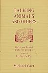 Talking Animals and Others: The Life and Work of Walter R. Brooks, Creator of Freddy the Pig Talking Animals and Others: The Life and Work of Walter R. Brooks, Creator of Freddy the Pig