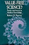 Value-Free Science?: Purity and Power in Modern Knowledge