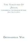 The Teaching of Jesus Concerning the Kingdom of God and the Church The Teaching of Jesus Concerning the Kingdom of God and the Church