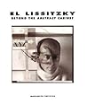 El Lissitzky: Beyond the Abstract Cabinet: Photography, Design, Collaboration