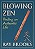 Blowing Zen: Finding an Aut...