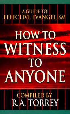 How to Witness to Anyone: A Guide to Effective Evangelism
