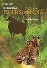 The Illustrated Tigers of India (Oxford India Collection (Hardcover))