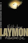 The Richard Laymon Collection, Volume 3: Night Show / Allhallow's Eve The Richard Laymon Collection, Volume 3: Night Show / Allhallow's Eve