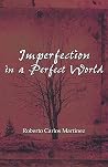 Imperfection in a Perfect World Imperfection in a Perfect World