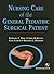 Nursing Care of the General Pediatric Surgical Patient by Barbara Wise