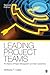 Leading Project Teams: The Basics of Project Management and Team Leadership