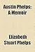 Austin Phelps; A Memoir