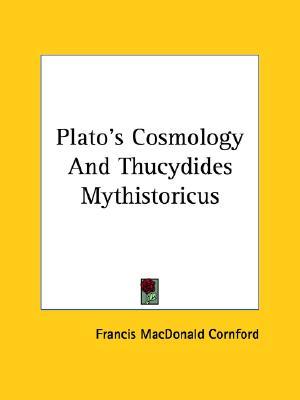 Plato's Cosmology/Thucydides Mythistoricus (paper)