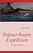 Professor Harpers Expedition by Armin Öhri