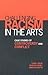 Challenging Racism in the Arts: Case Studies of Controversy and Conflict