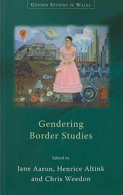 Gendering Border Studies (Gender Studies in Wales)