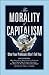 The Morality of Capitalism:...