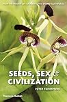Seeds, Sex, and C...