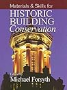 Materials and Skills for Historic Building Conservation
