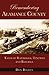 Remembering Alamance County: Tales of Railroads, Textiles and Baseball (American Chronicles)