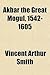 Akbar the Great Mogul, 1542...