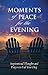 Moments of Peace for the Evening by Baker Publishing Group