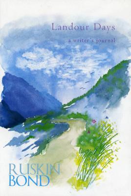Landour Days: A Writer's Journal (Hardcover)