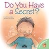 Do You Have a Secret? (Let's Talk About It Books)