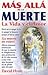 Mas alla de la muerte/ Beyond death: La Vida Y El Amor/ Life and Love (Spanish Edition)