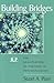 Building Bridges: The Negotiation of Paradox in Psychoanalysis (Relational Perspectives Book Series)