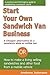 Start Your Own Sandwich Van Business by Andrew Johnson