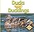 Ducks Have Ducklings (Animals and Their Young)