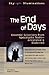 The End of Days: Essential Selections from Apocalyptic Texts--Annotated & Explained