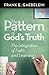 The Pattern of God's Truth by Frank E. Gaebelein