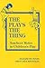The Play's the Thing by Elizabeth    Jones