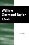 William Desmond Taylor by Bruce . Long