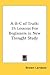 A-B-C of Truth by Brown Landone