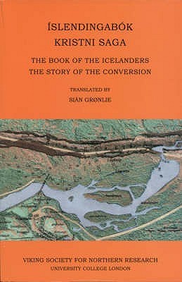 Íslendingabók, The Book of the Icelanders; And, Kristni Saga, the Story of the Conversion (Paperback)
