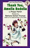 Thank You, Amelia Bedelia by Peggy Parish Thank You, Amelia Bedelia by Peggy Parish