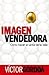 La Imagen Vendedora by Victor Gordoa