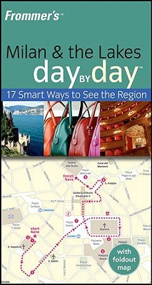 Frommer's Milan & the Lakes Day by Day (Paperback)