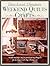 Best-Loved Designers Weekend Quilts & Crafts: A Sampler of 65 Easy Quilts and Coordinating Projects from America's Top Designers