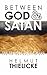 Between God and Satan: The Temptation of Jesus and the Temptability of Man