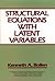 Structural Equations with Latent Variables by Kenneth A. Bollen