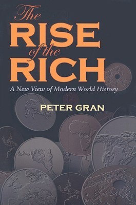 The Rise of the Rich: A New View of Modern World History